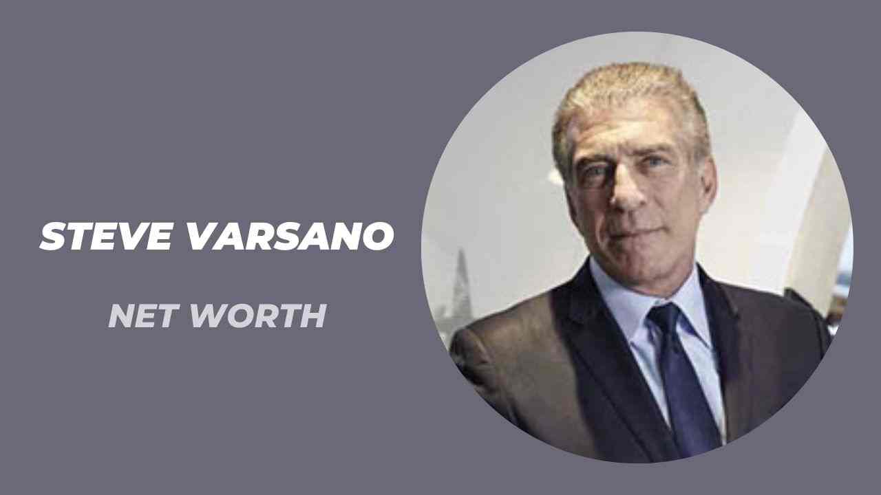 Steve Varsano Net Worth